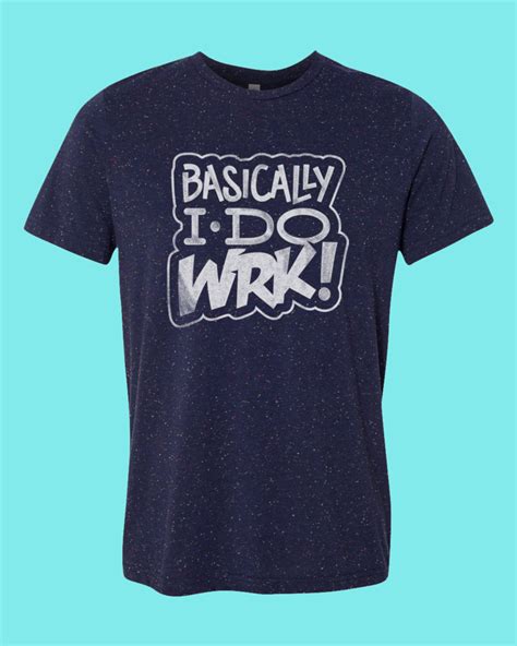 basicallyidowrk merch|Basicallyidowrk T